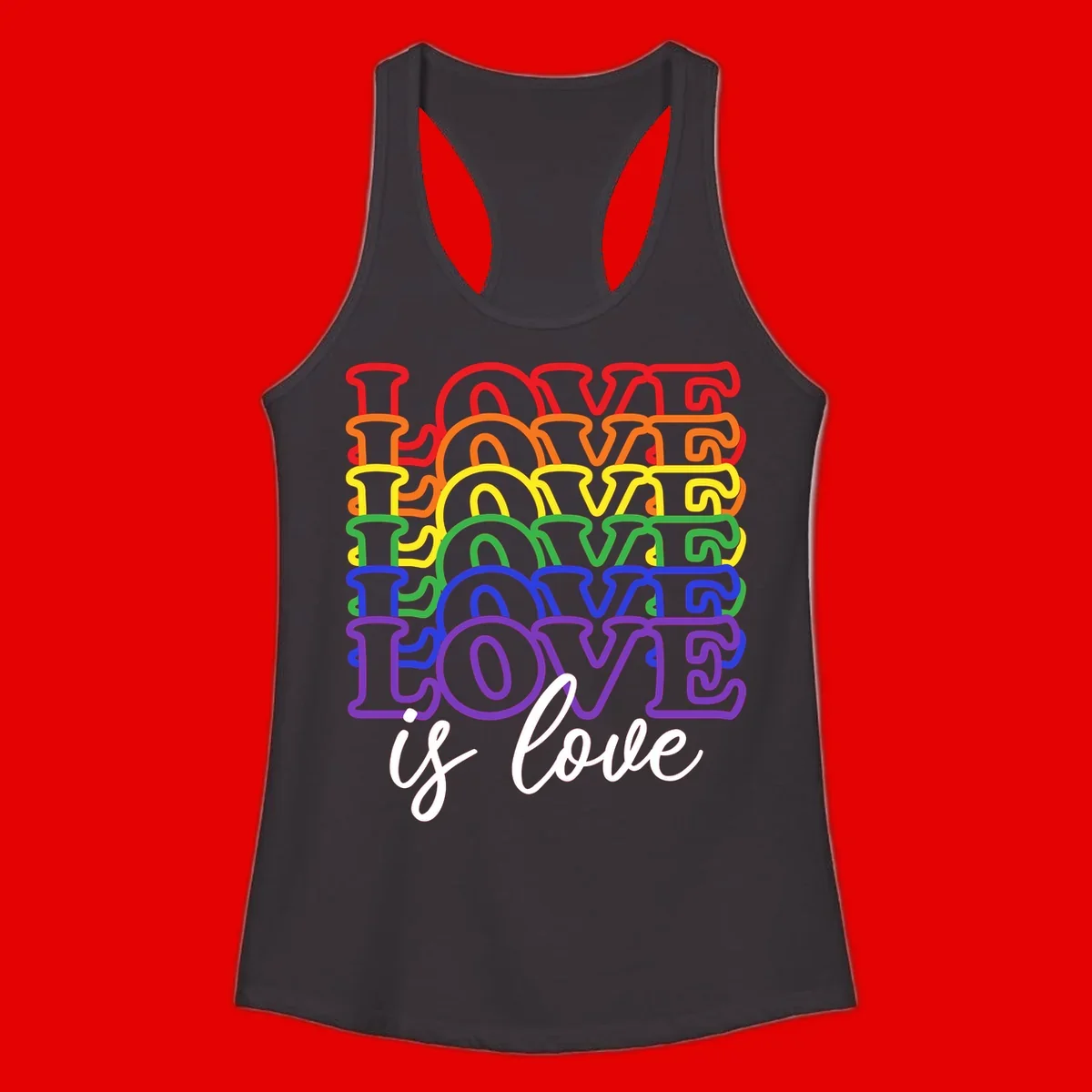 Love is love rainbow pride design with stacked colorful letters in red, orange, yellow, green, blue, and purple
