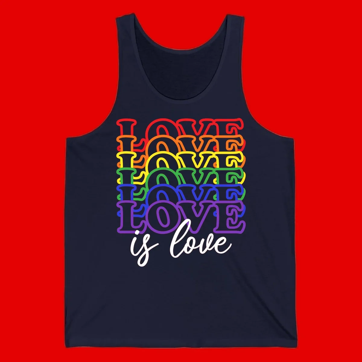 Love is love rainbow pride design with stacked colorful letters in red, orange, yellow, green, blue, and purple