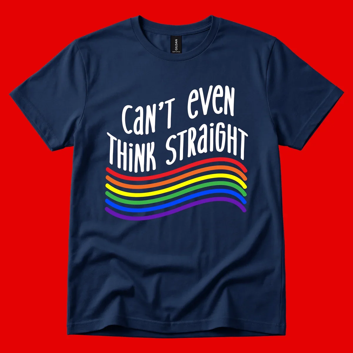 Design with white text 'Can't Even Think Straight' above flowing rainbow-colored wavy lines in pride flag colors on gray background