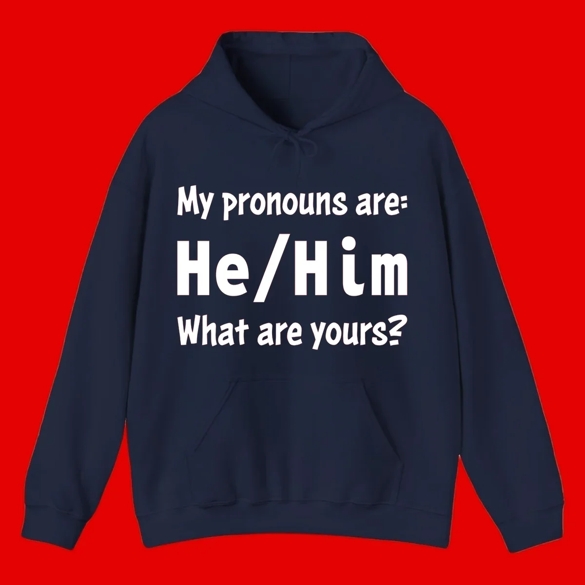 White text on gray background reading 'My pronouns are: He/Him What are yours?' - a he/him pronouns pride design