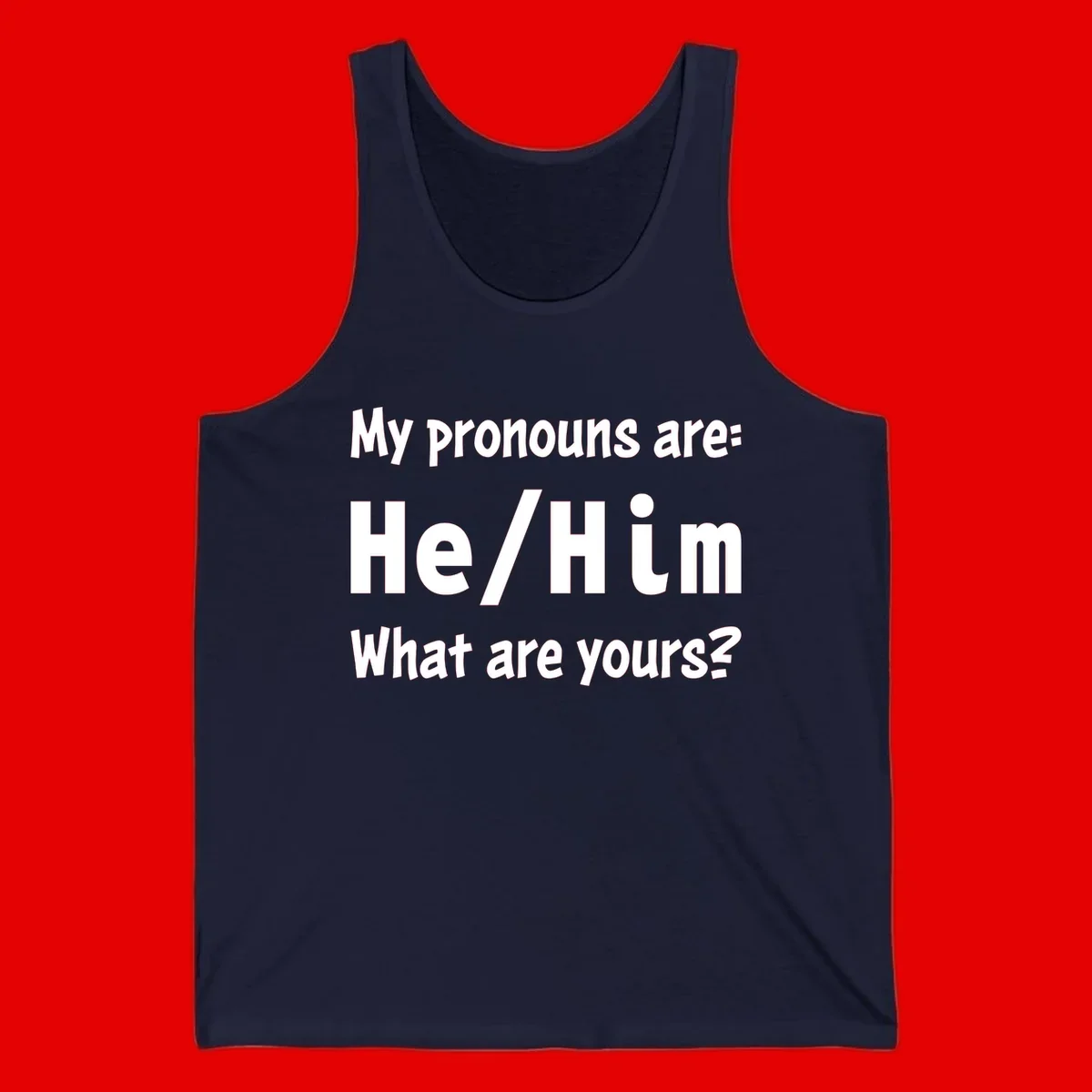 White text on gray background reading 'My pronouns are: He/Him What are yours?' - a he/him pronouns pride design