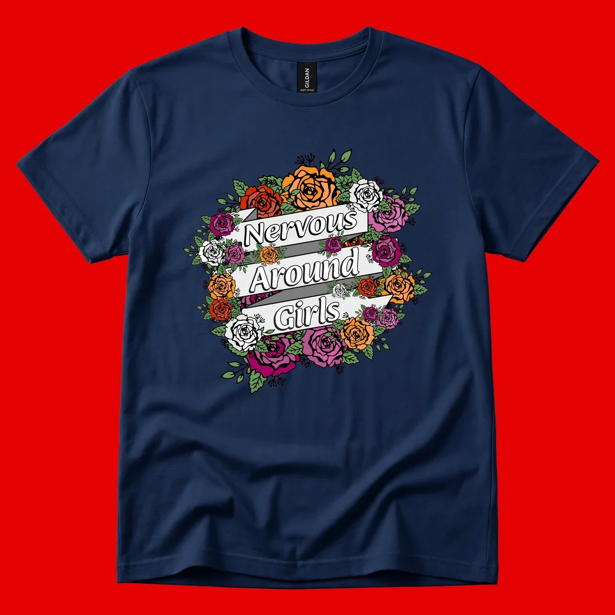 Nervous around girls floral design: colorful roses in red, orange, white, and magenta arranged in a wreath with banner ribbons displaying text on gray background