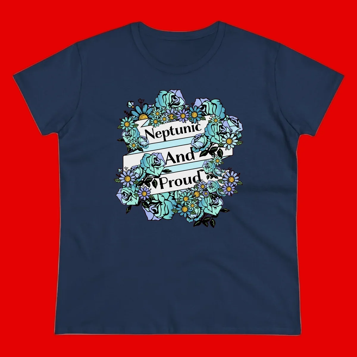 Neptunic pride design: turquoise and purple roses and daisies frame three white ribbons reading 'Neptunic And Proud' in bold text