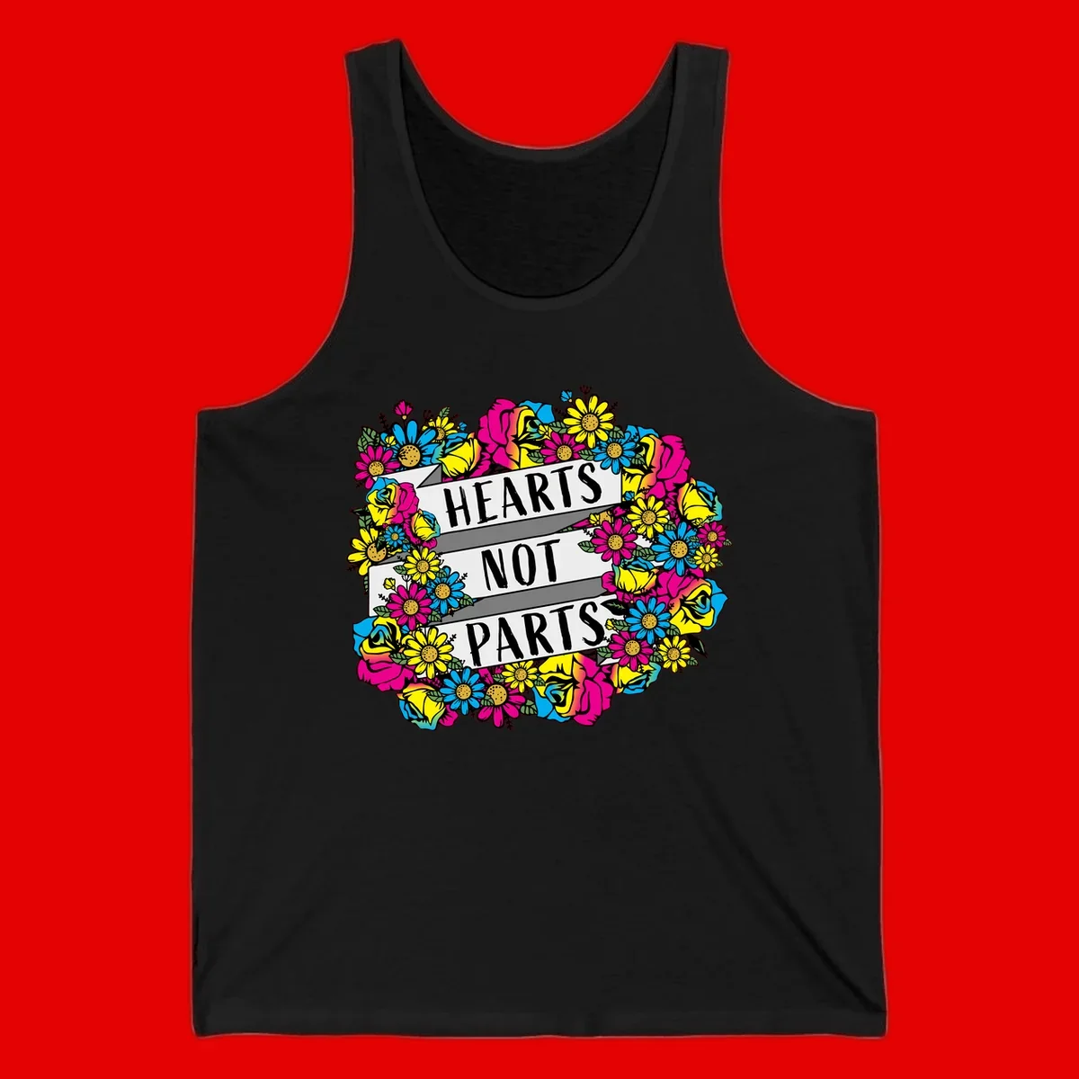 Hearts Not Parts pride design with colorful floral wreath featuring yellow daisies, magenta roses, and blue flowers surrounding bold statement text
