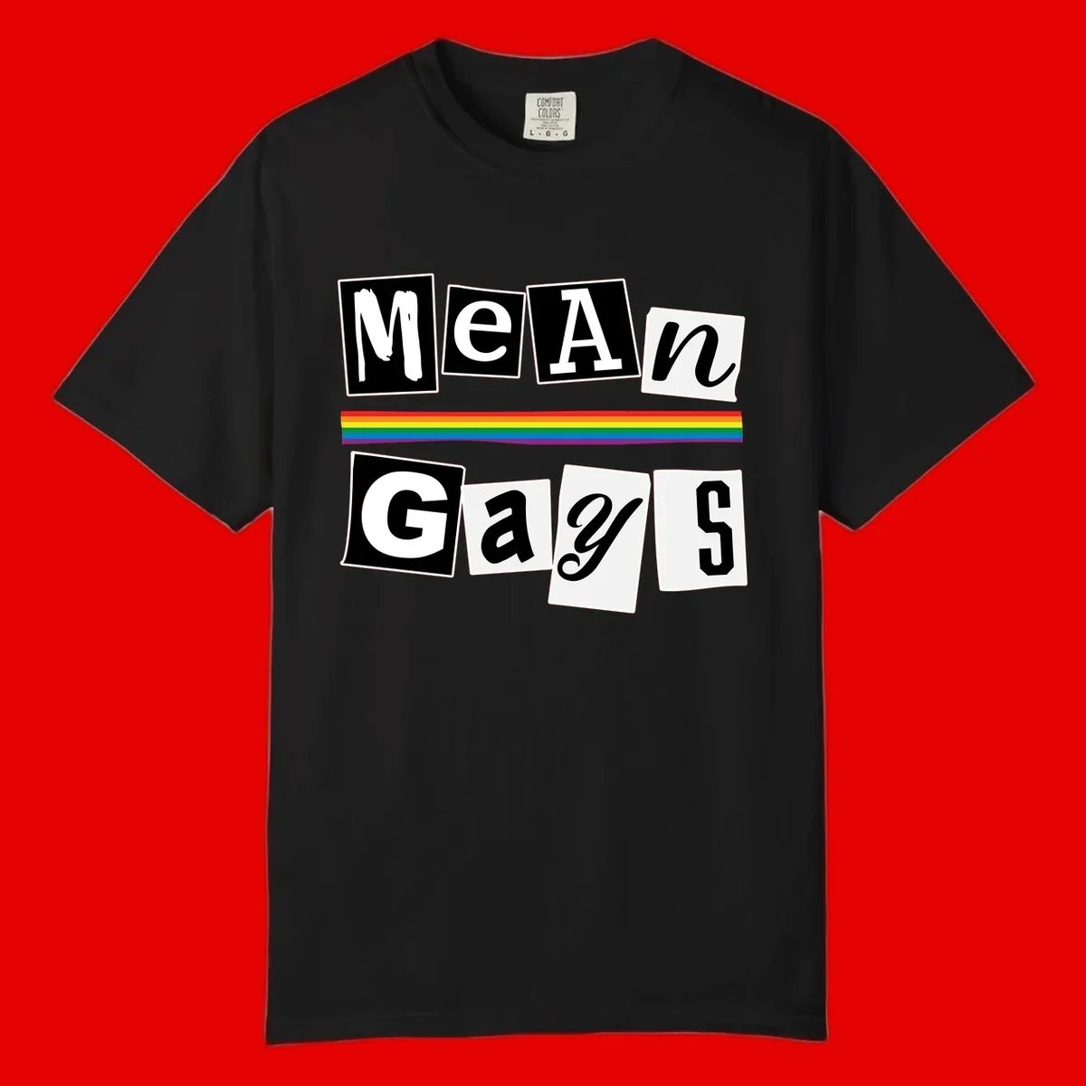 Mean Gays pride design with ransom note style lettering and rainbow stripe celebrating LGBTQ+ pride