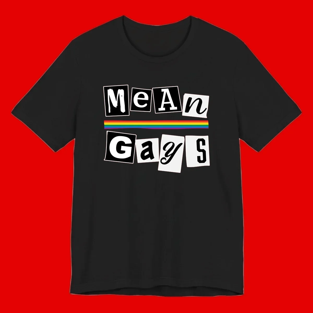 Mean Gays pride design with ransom note style lettering and rainbow stripe celebrating LGBTQ+ pride