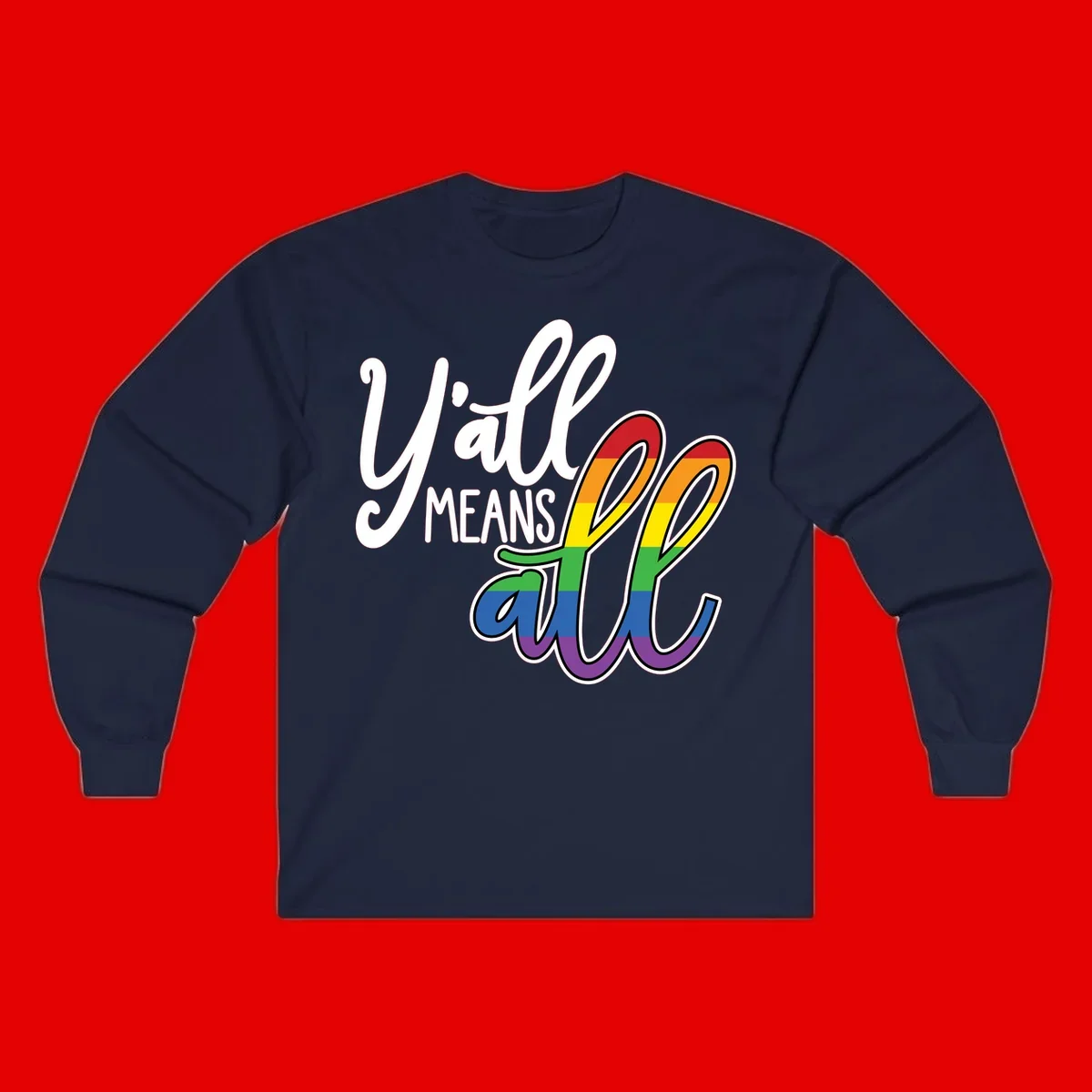 You all Means all Pride design with rainbow cacti featuring red, orange, yellow, green, blue, and purple stripes on gray background