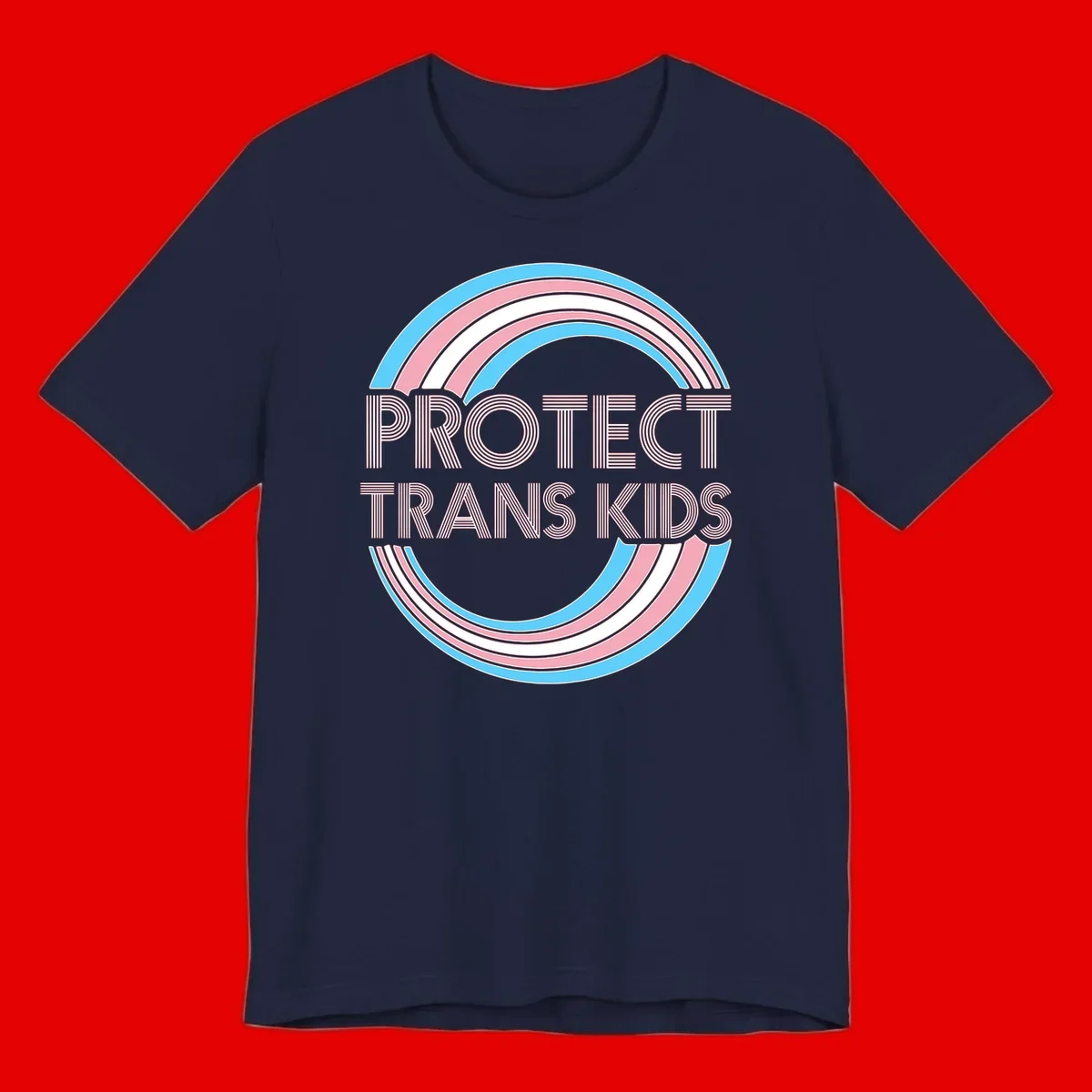 Protect trans kids pride design with blue, pink, and white rainbow circles and striped lettering