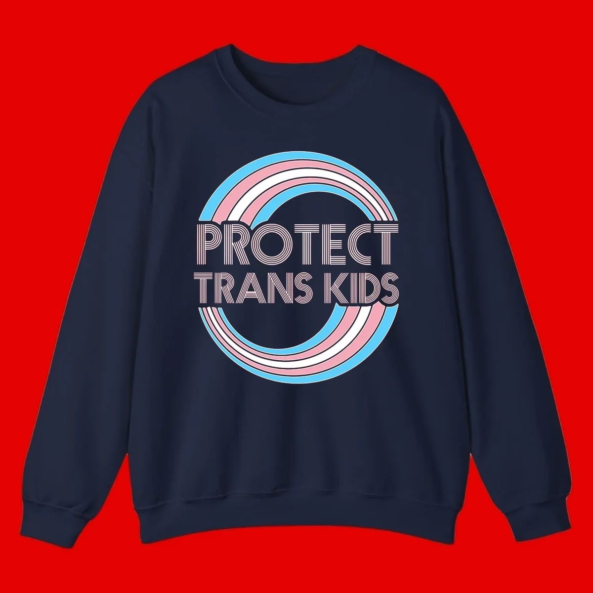 Protect trans kids pride design with blue, pink, and white rainbow circles and striped lettering