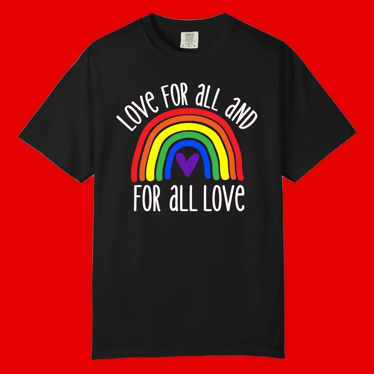 Rainbow with purple heart center and 'Love For All And For All Love' text - pride design