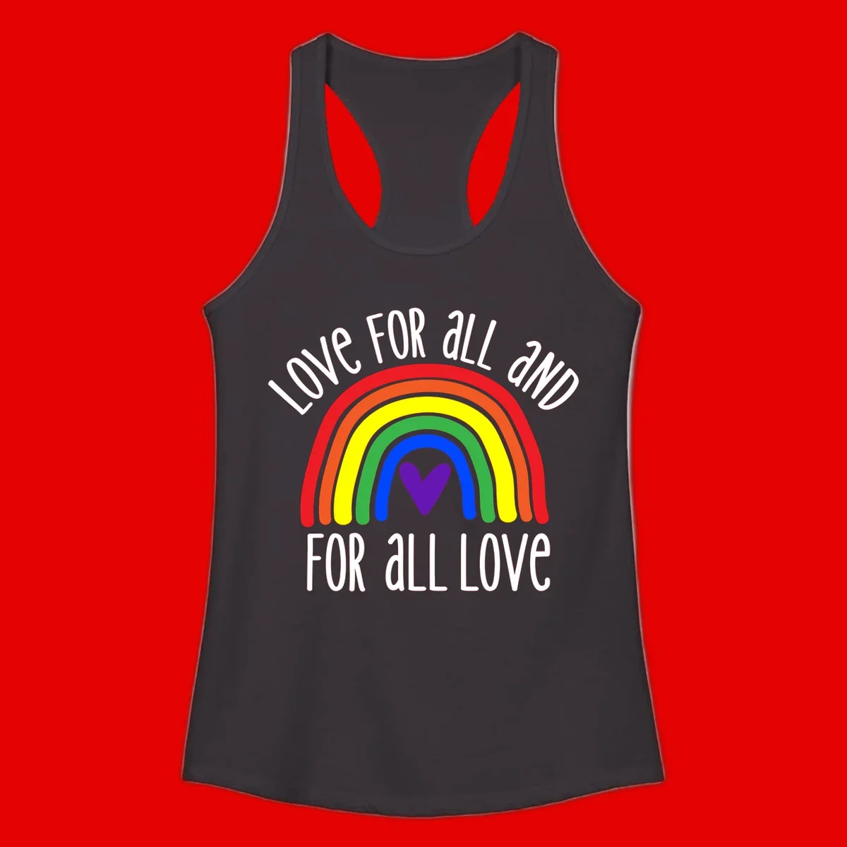 Rainbow with purple heart center and 'Love For All And For All Love' text - pride design