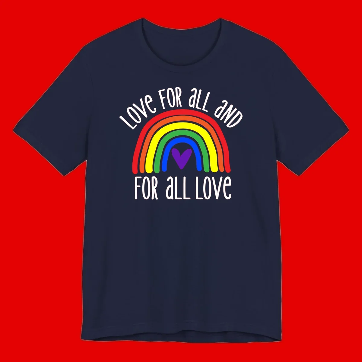 Rainbow with purple heart center and 'Love For All And For All Love' text - pride design