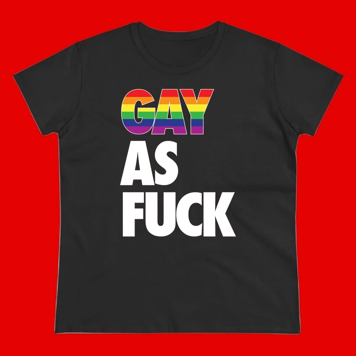 Gay as fuck pride design with rainbow flag colors in bold white letters on gray background