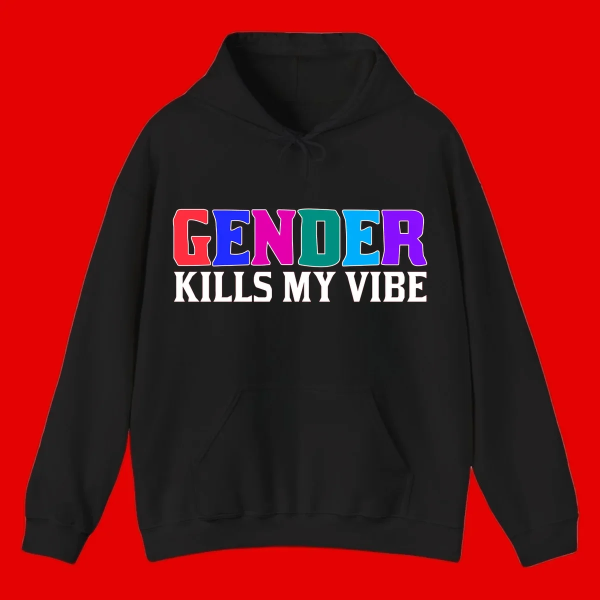 Colorful text design reading 'GENDER KILLS MY VIBE' with each letter in different rainbow colors including red, blue, magenta, teal, cyan, and purple