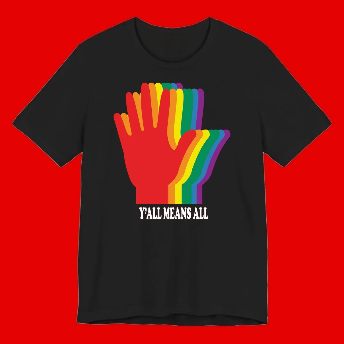 Rainbow-striped raised hand silhouette with 'Y'All Means All' text promoting inclusivity and pride