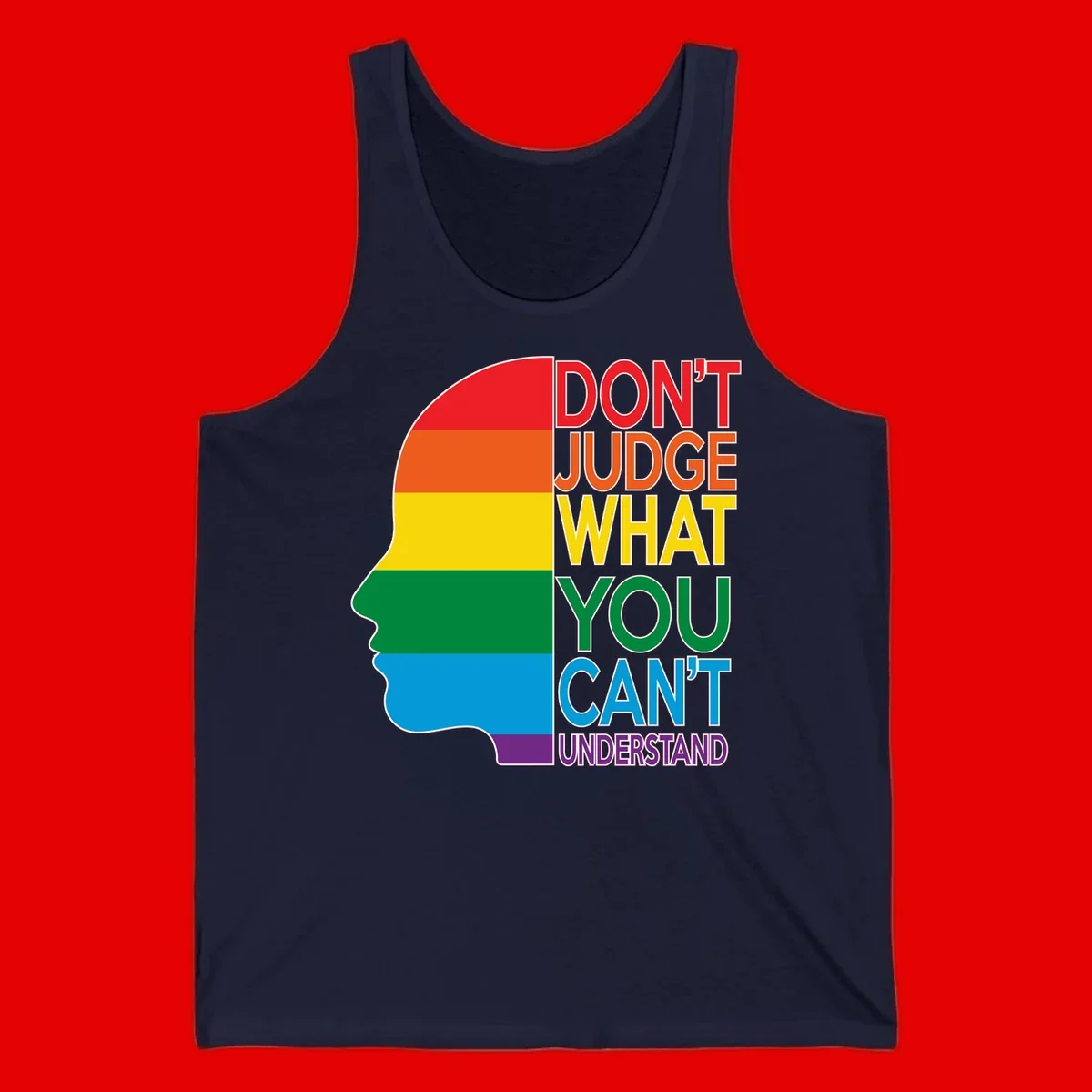 Rainbow-striped head silhouette with text 'Don't Judge What You Can't Understand' promoting LGBTQ acceptance and inclusion