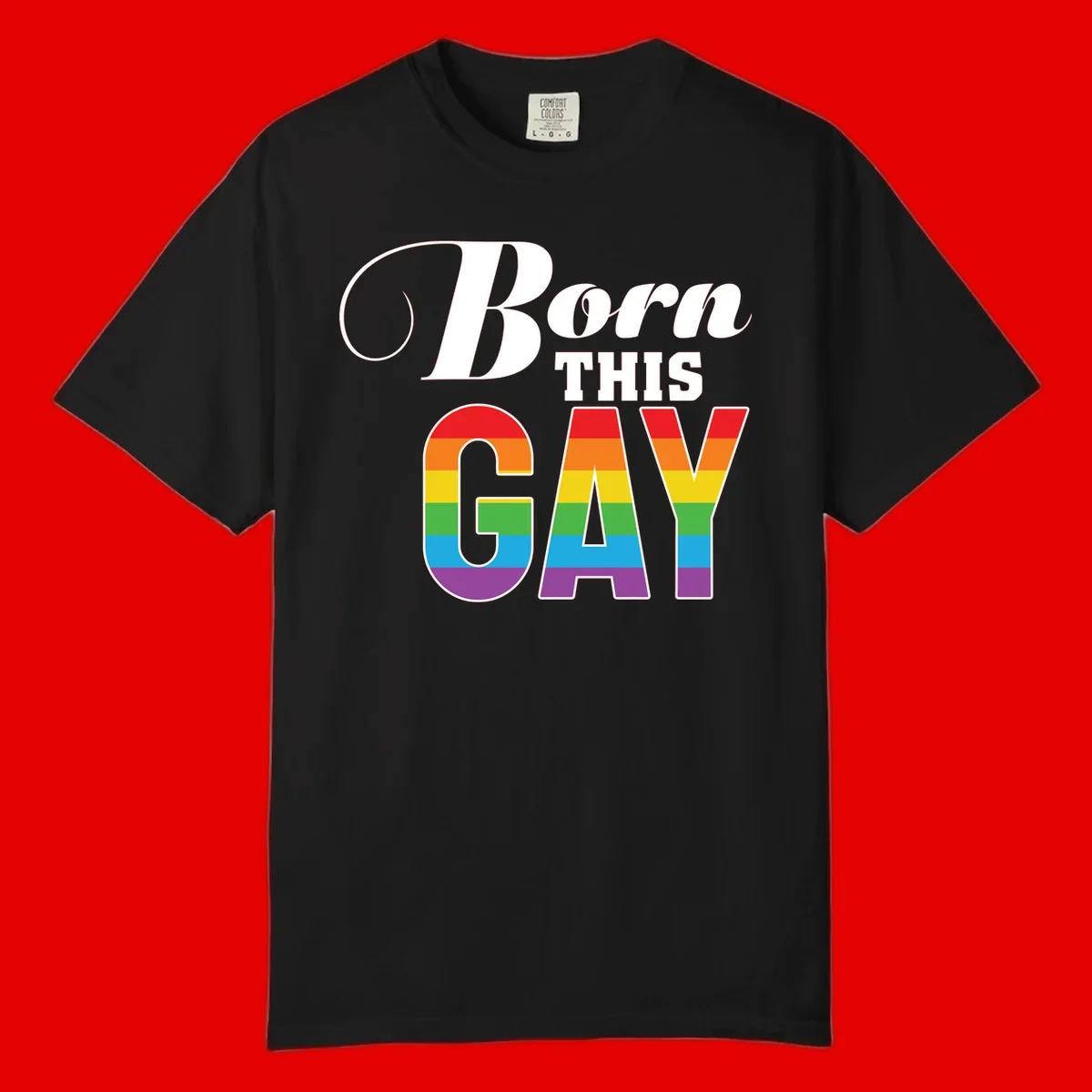 Born This Gay pride design with rainbow flag stripes filling large letters on gray background