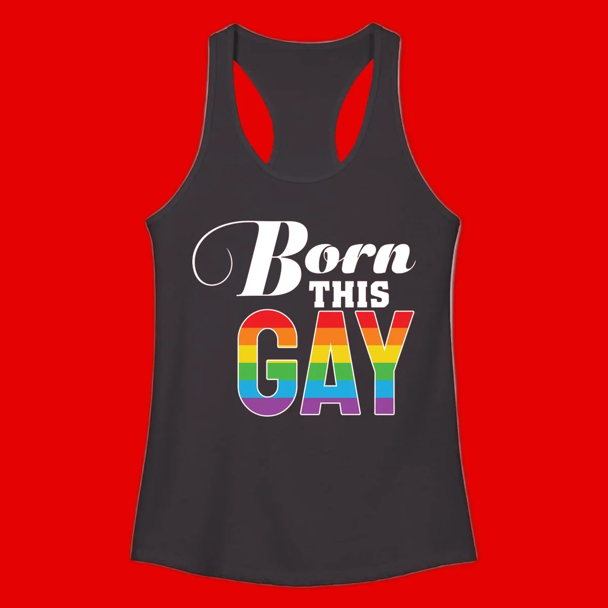 Born This Gay pride design with rainbow flag stripes filling large letters on gray background