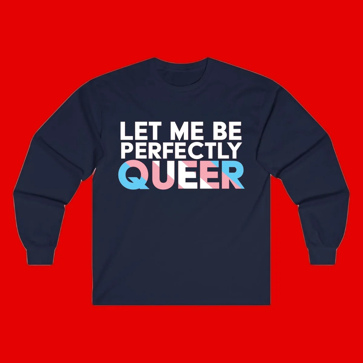 Bold white typography reading 'LET ME BE PERFECTLY QUEER' with pink and blue geometric color blocking on gray background
