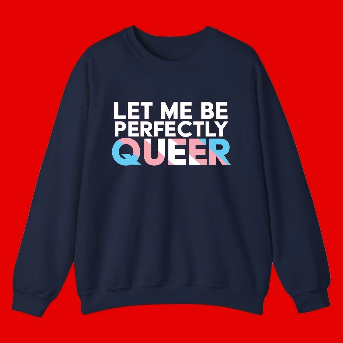 Bold white typography reading 'LET ME BE PERFECTLY QUEER' with pink and blue geometric color blocking on gray background