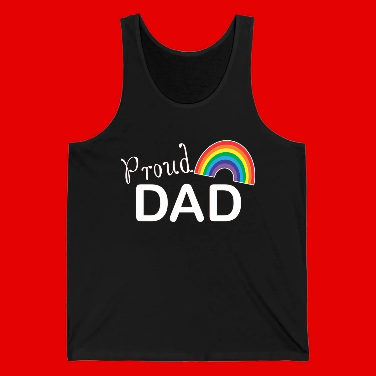 White text reading 'Proud DAD' with a colorful rainbow arc featuring red, orange, yellow, green, blue, and purple stripes on gray background