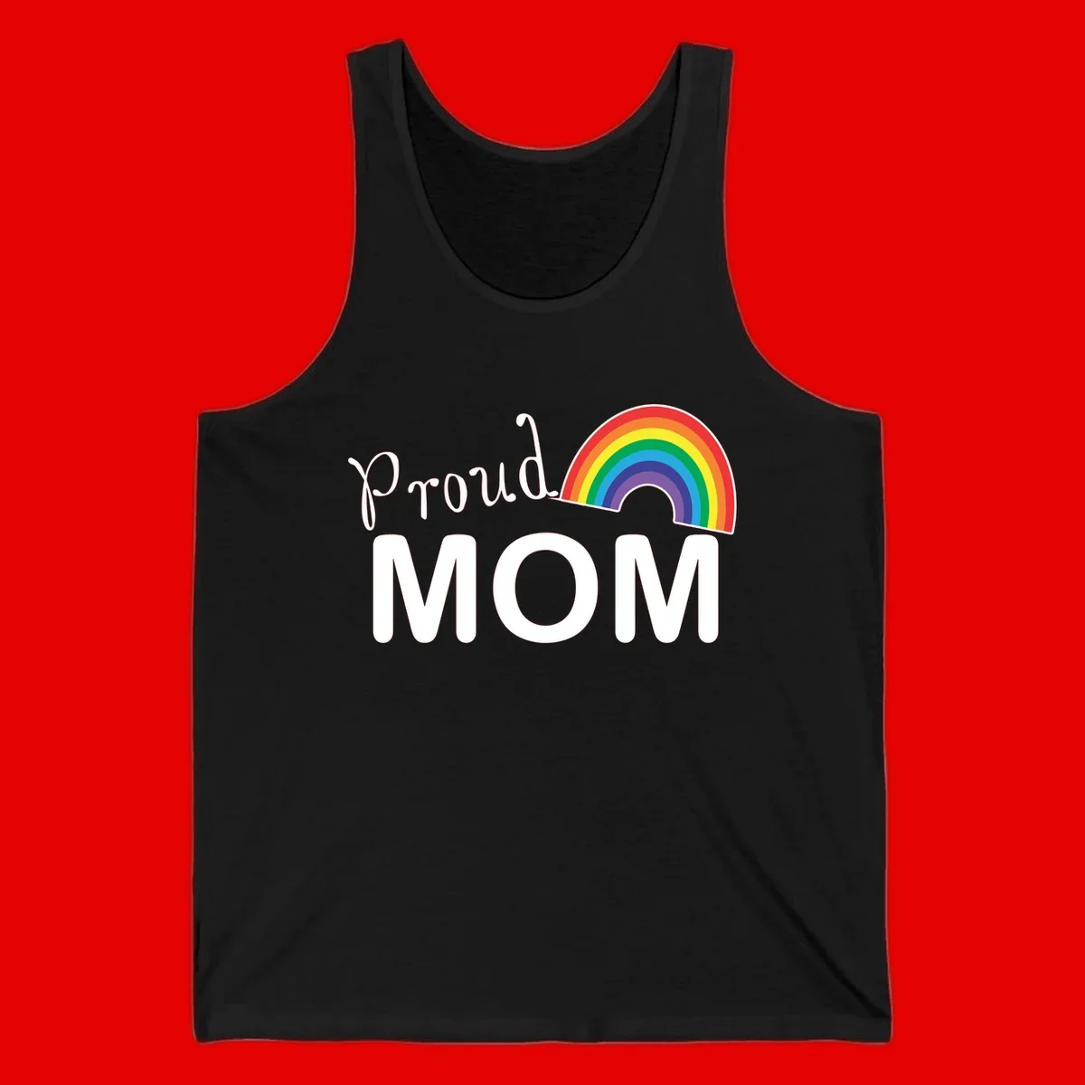 Proud Mom design with white text and vibrant rainbow arc on gray background