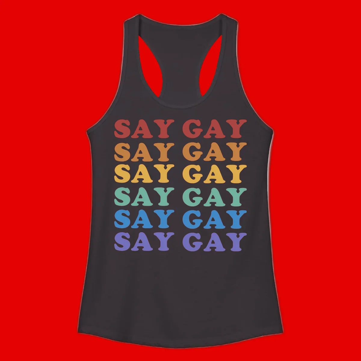 Repeating 'SAY GAY' text in rainbow colors from red to purple on gray background, pride statement design
