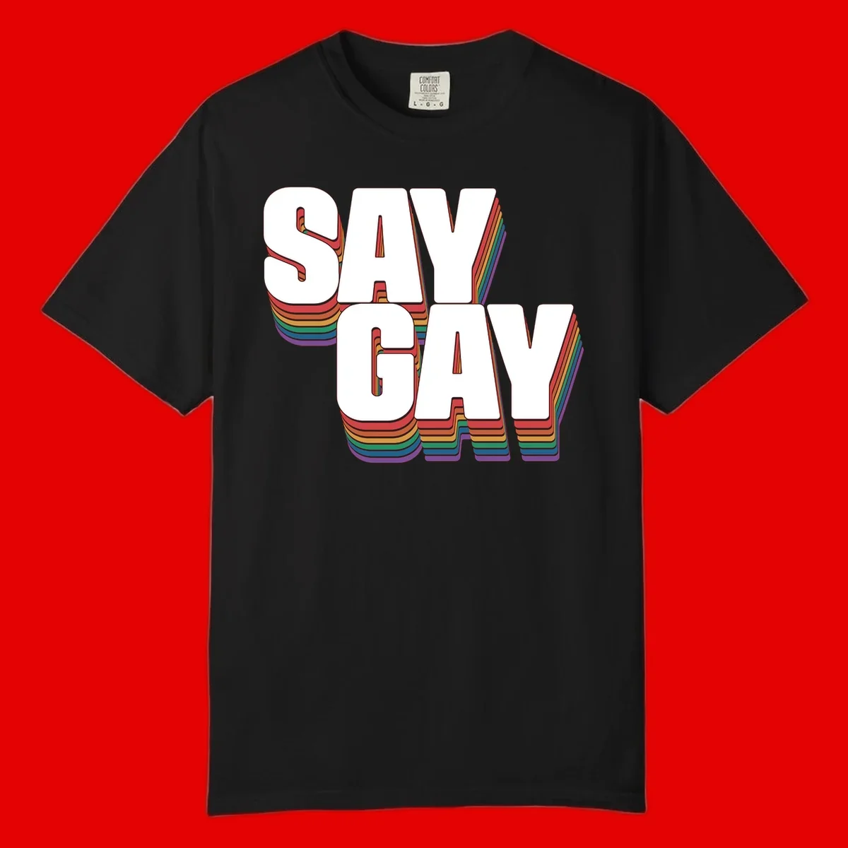 Say gay pride rainbow typography design with bold white text and vibrant layered rainbow stripes in 3D effect