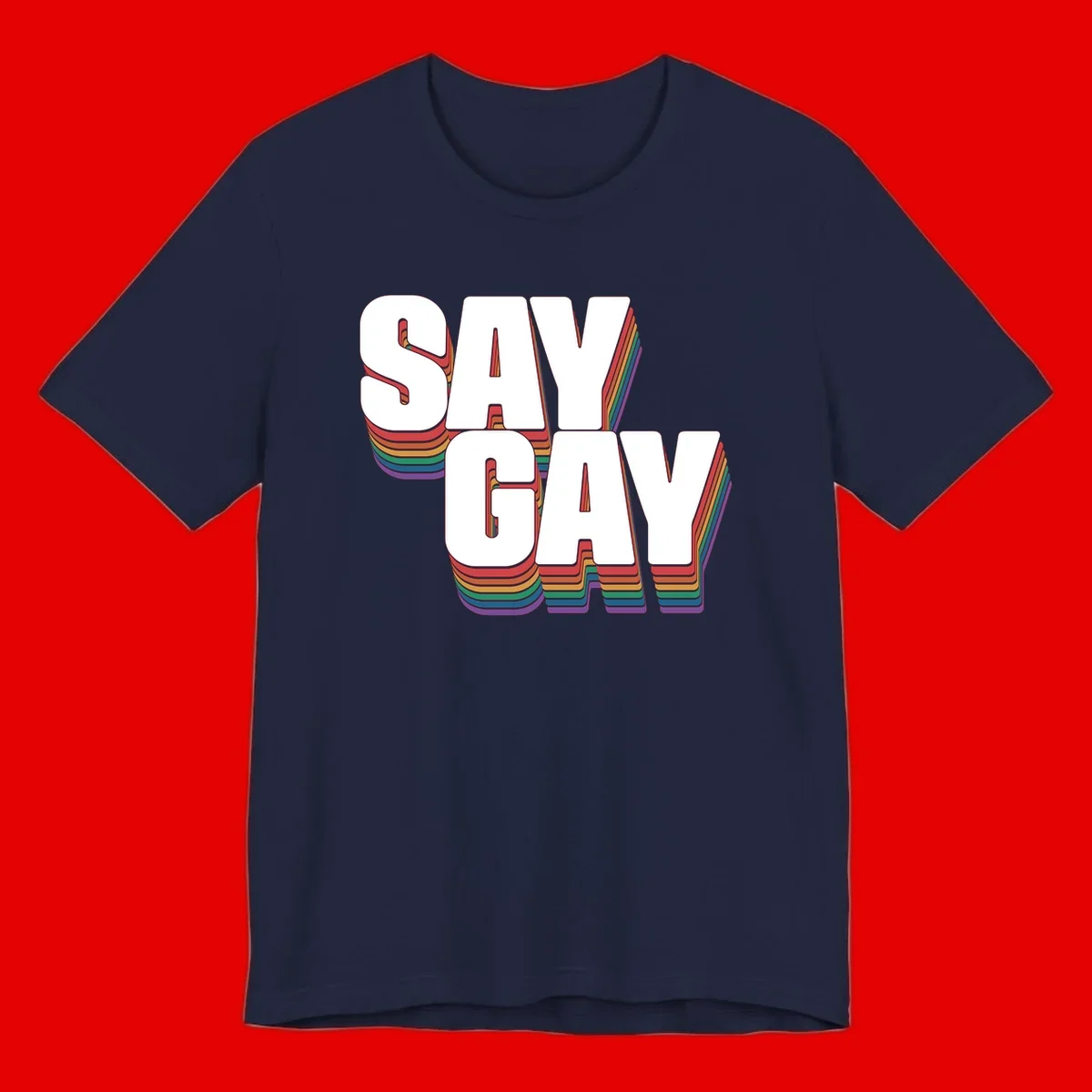 Say gay pride rainbow typography design with bold white text and vibrant layered rainbow stripes in 3D effect