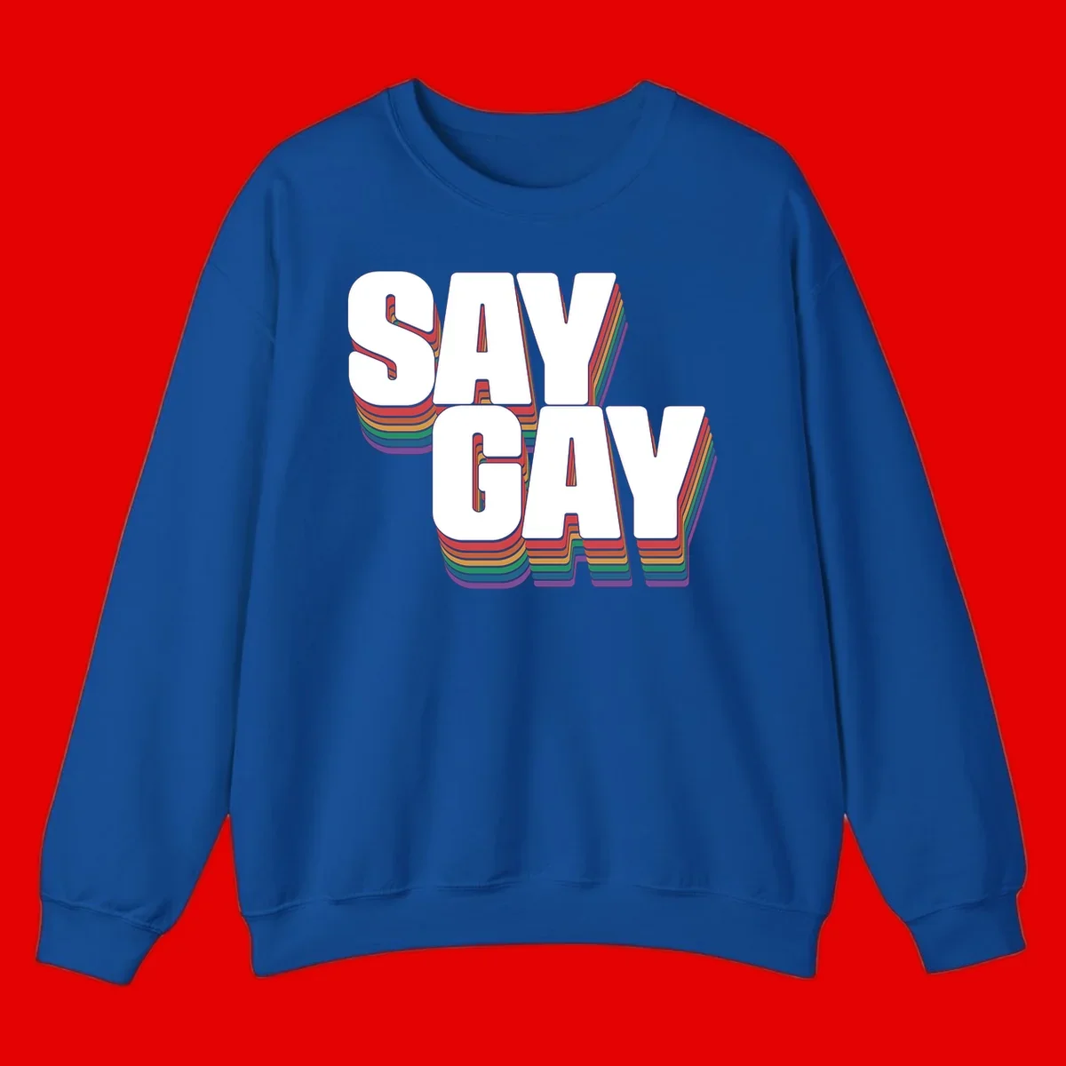 Say gay pride rainbow typography design with bold white text and vibrant layered rainbow stripes in 3D effect