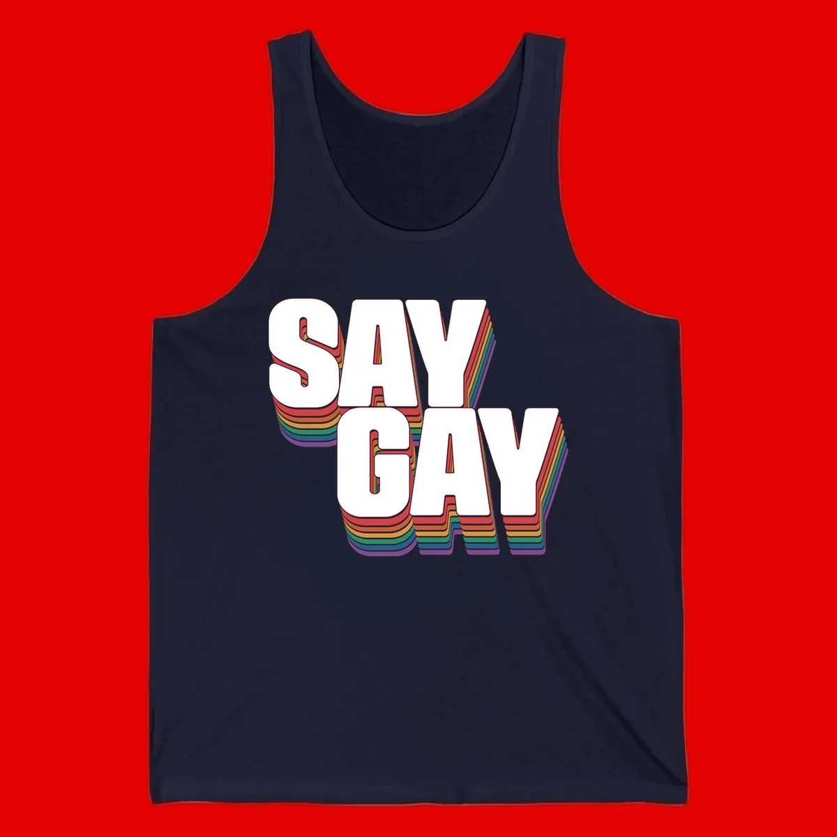 Say gay pride rainbow typography design with bold white text and vibrant layered rainbow stripes in 3D effect