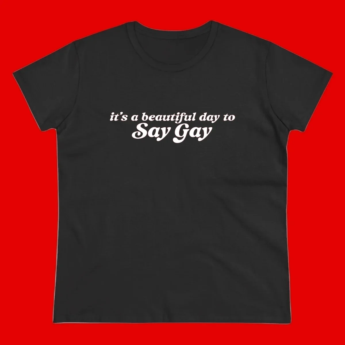 White italic text reading 'it's a beautiful day to Say Gay' on gray background, beautiful-day-say-gay pride design