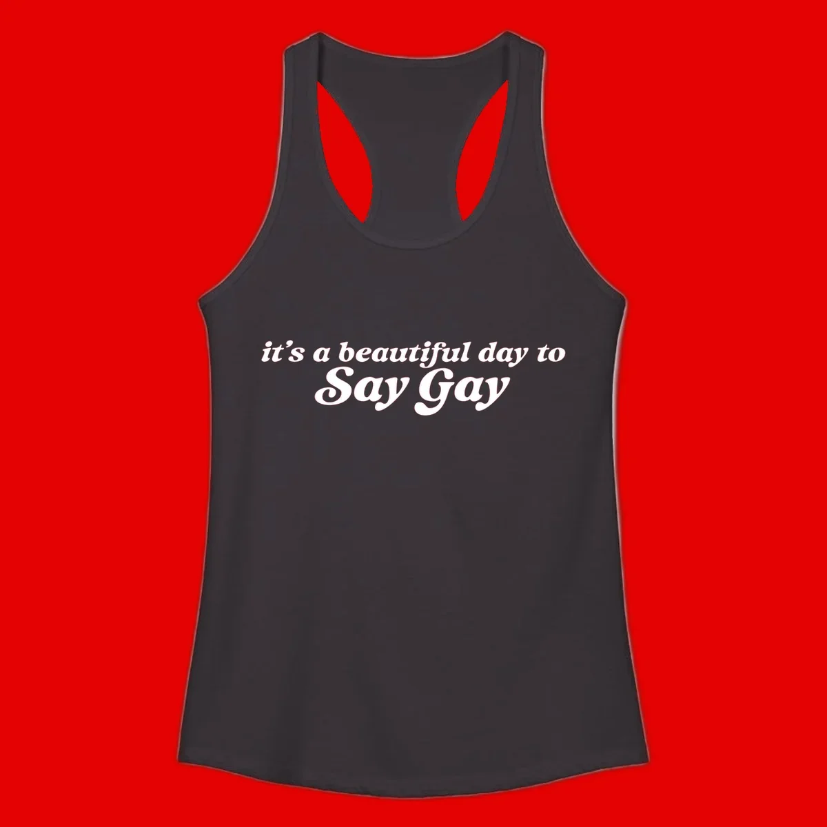 White italic text reading 'it's a beautiful day to Say Gay' on gray background, beautiful-day-say-gay pride design