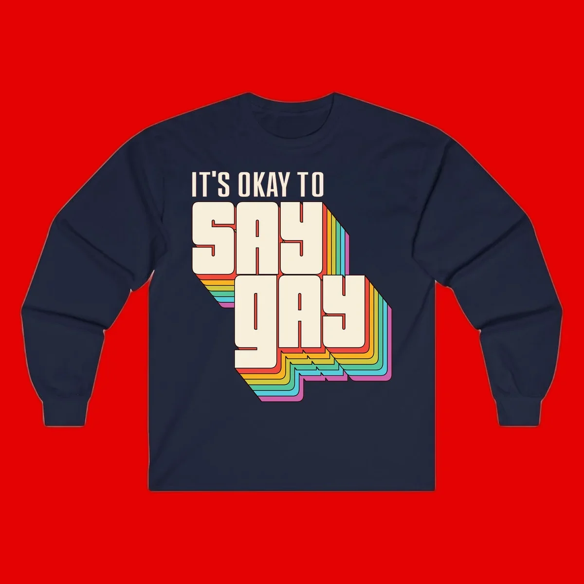 3D block letter design reading 'It's Okay To Sigh Out Loud' with rainbow-colored layered borders and pride flag stripes
