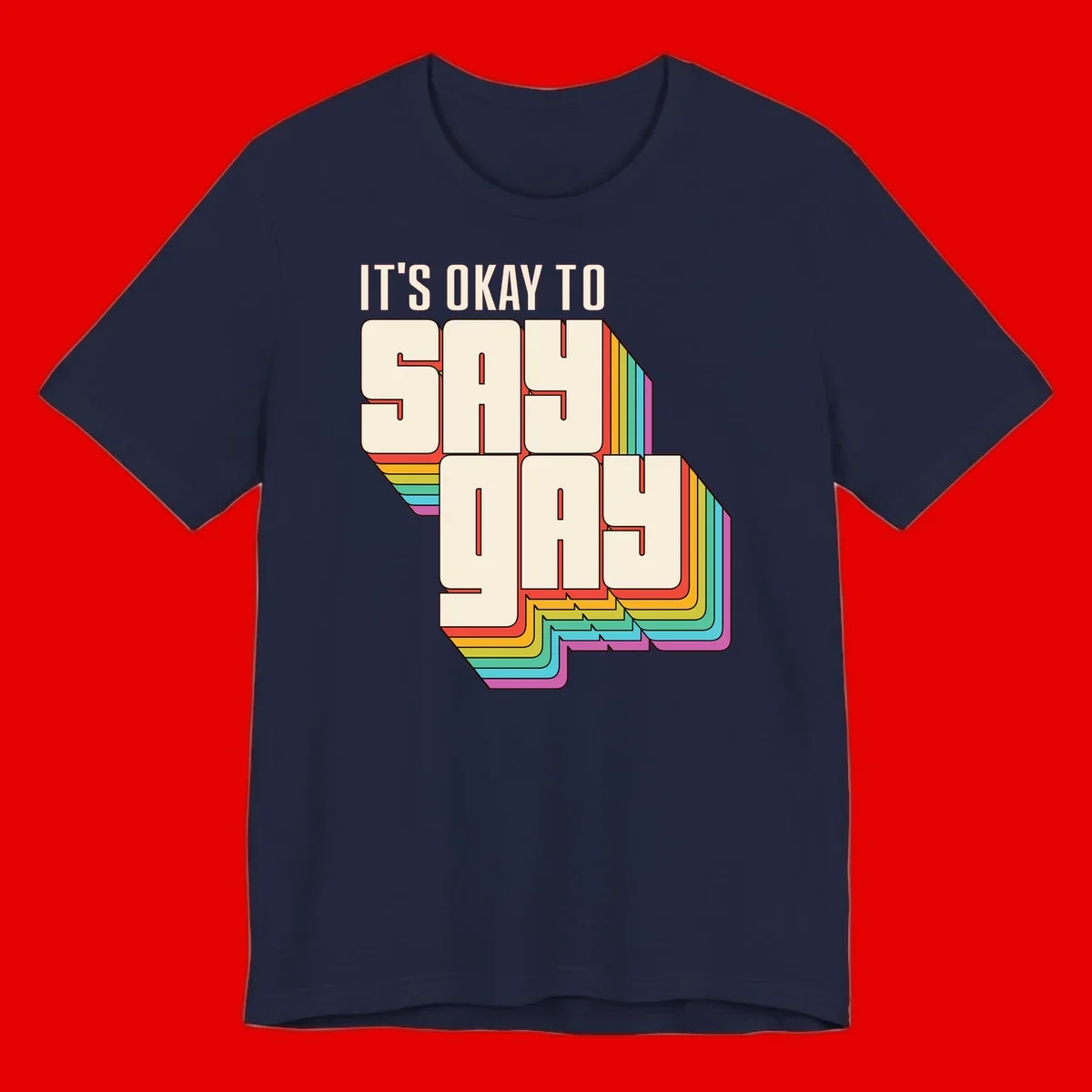 3D block letter design reading 'It's Okay To Sigh Out Loud' with rainbow-colored layered borders and pride flag stripes