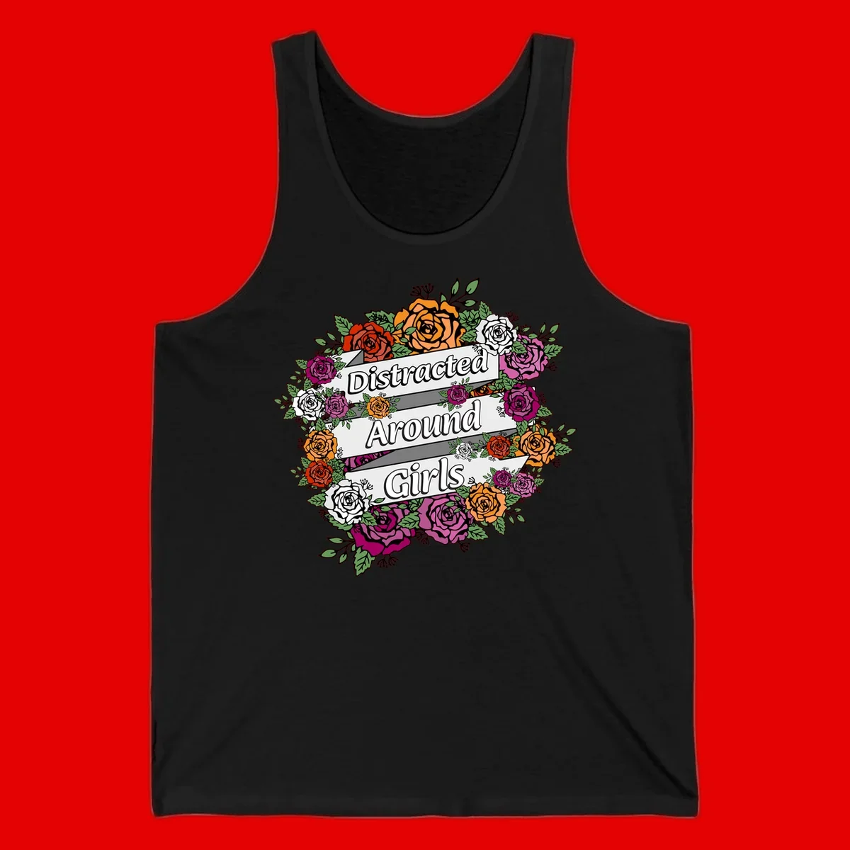 Distracted around girls design: colorful rose wreath in red, orange, white, and purple with ribbon banners