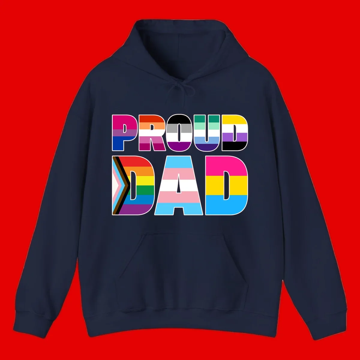 Large colorful letters spelling PROUD DAD filled with LGBTQ+ pride flag stripes including rainbow, trans, intersex, and asexual pride colors