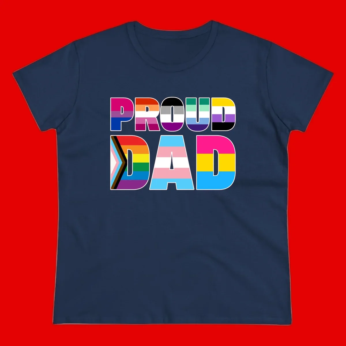 Large colorful letters spelling PROUD DAD filled with LGBTQ+ pride flag stripes including rainbow, trans, intersex, and asexual pride colors