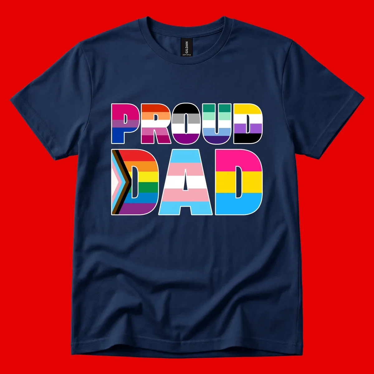 Large colorful letters spelling PROUD DAD filled with LGBTQ+ pride flag stripes including rainbow, trans, intersex, and asexual pride colors