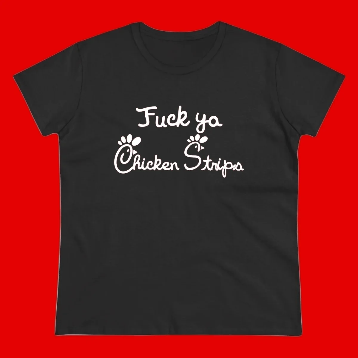 White text reading "Fuck ya Chicken Strips" with rooster head illustrations featuring paw prints on gray background