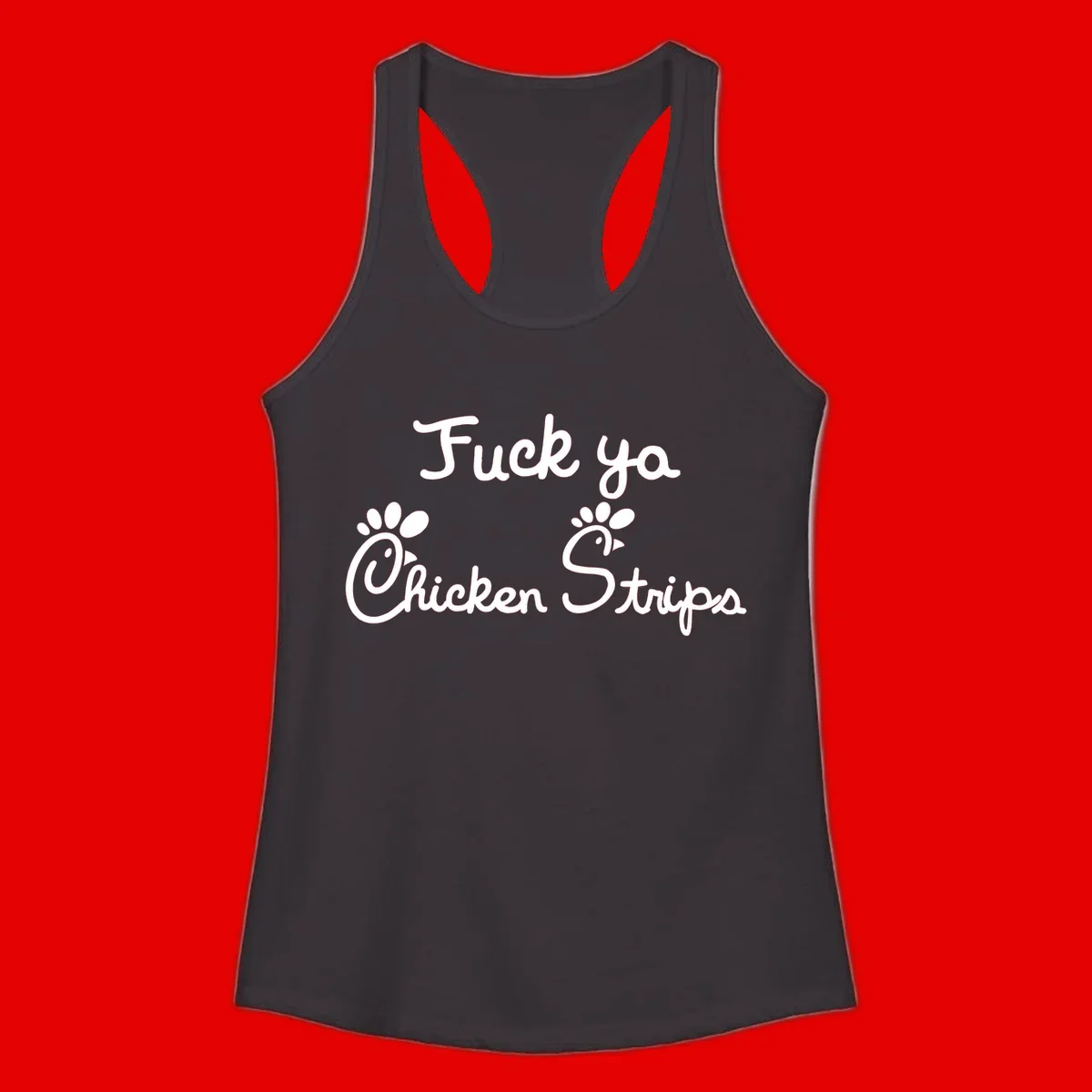 White text reading "Fuck ya Chicken Strips" with rooster head illustrations featuring paw prints on gray background