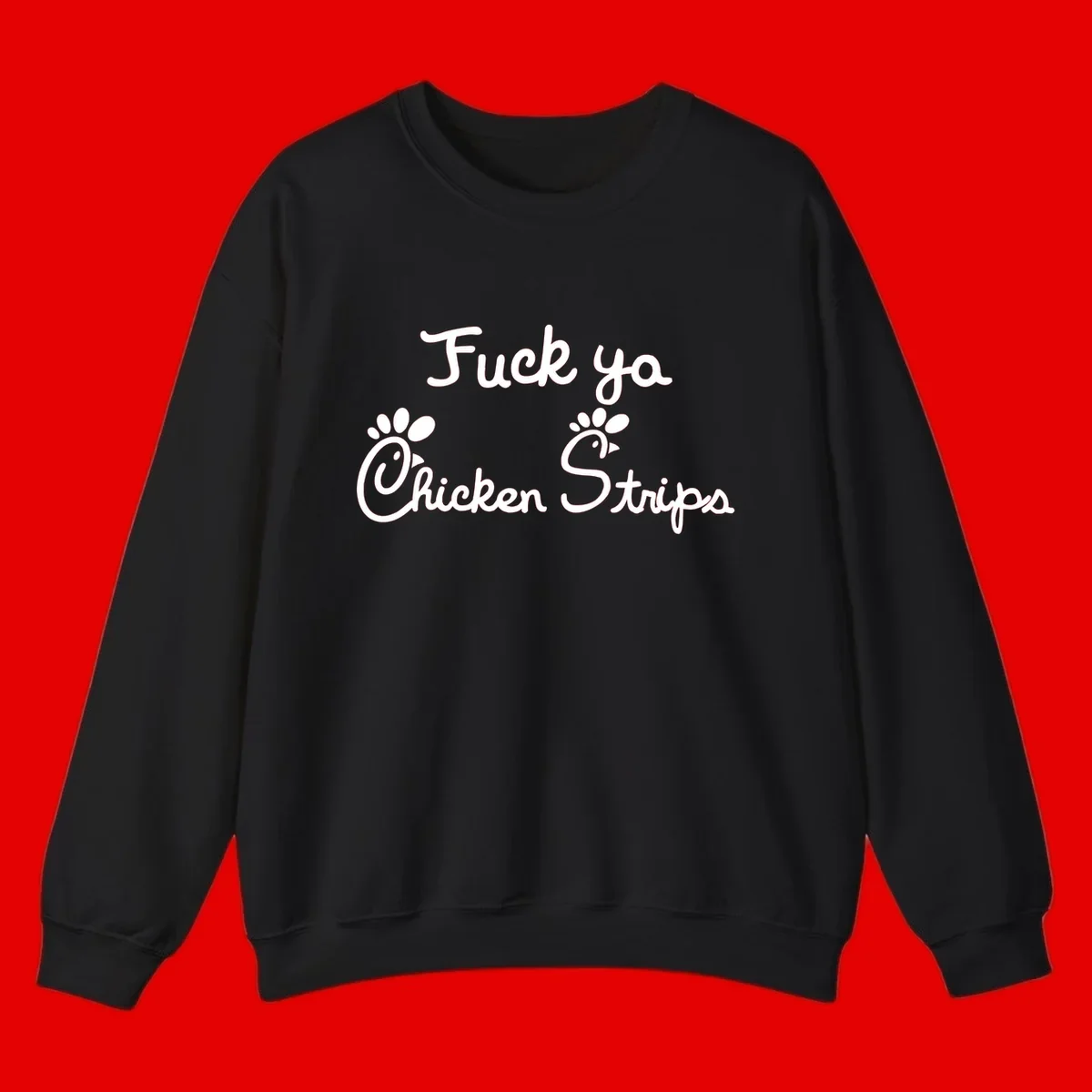 White text reading "Fuck ya Chicken Strips" with rooster head illustrations featuring paw prints on gray background