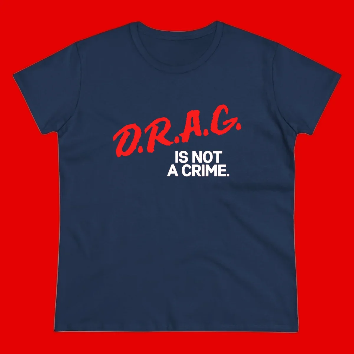 Red hand-drawn lettering spelling 'D.R.A.G.' with white text reading 'IS NOT A CRIME' on gray background