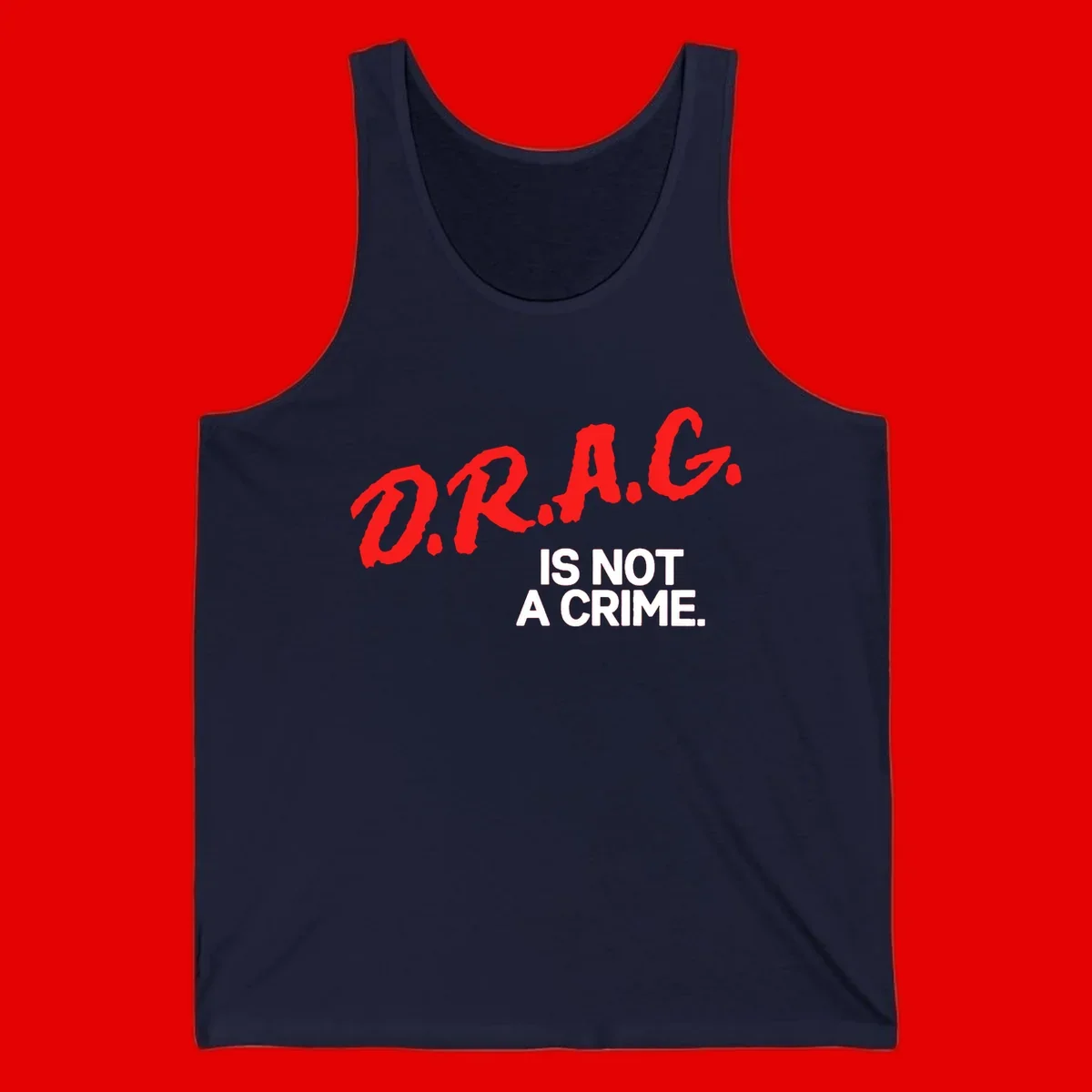 Red hand-drawn lettering spelling 'D.R.A.G.' with white text reading 'IS NOT A CRIME' on gray background