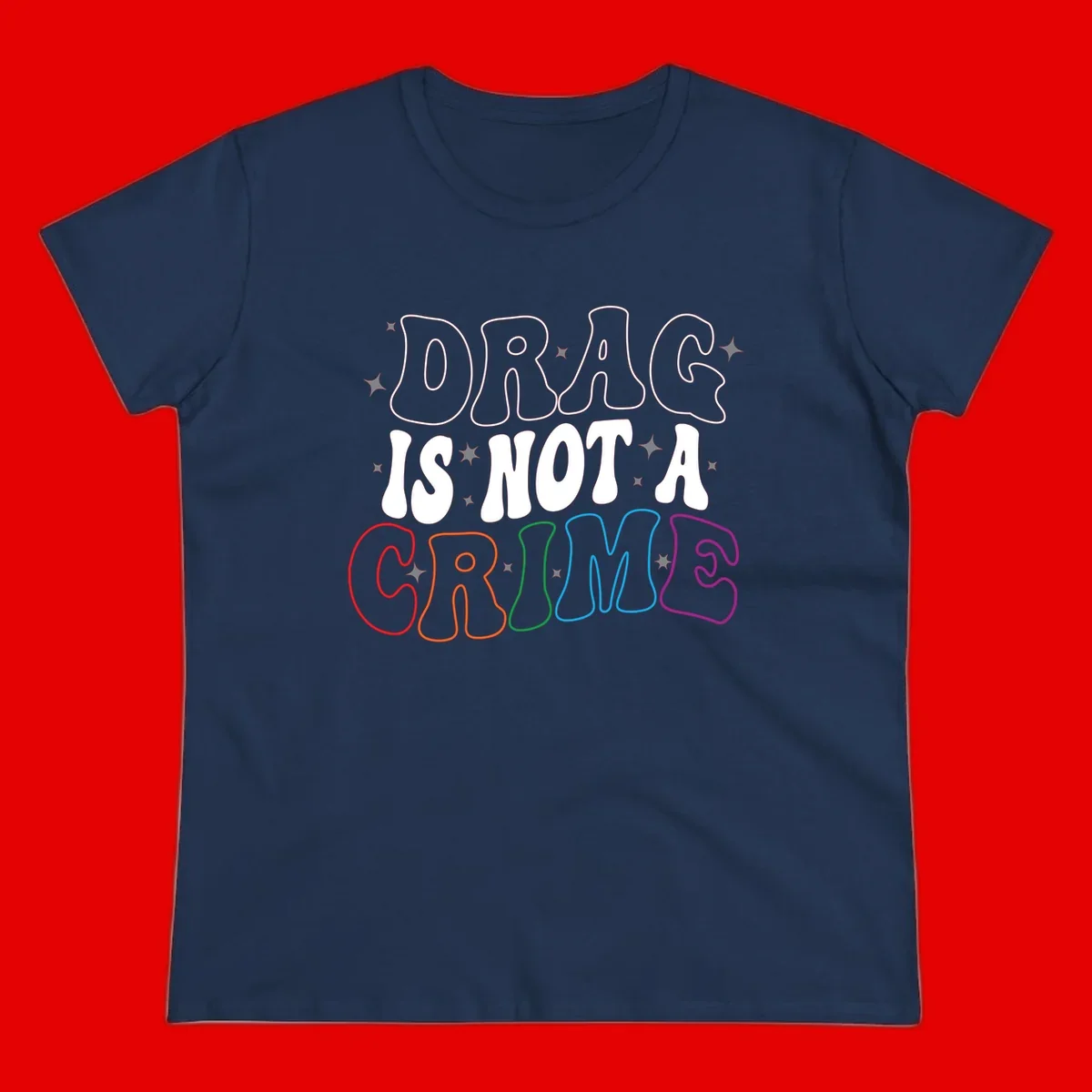 Drag is not a crime design with white and rainbow-colored outlined text on gray background