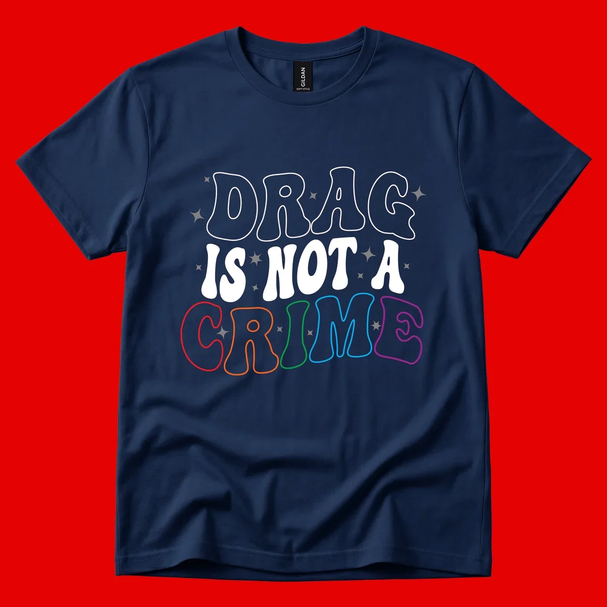 Drag is not a crime design with white and rainbow-colored outlined text on gray background