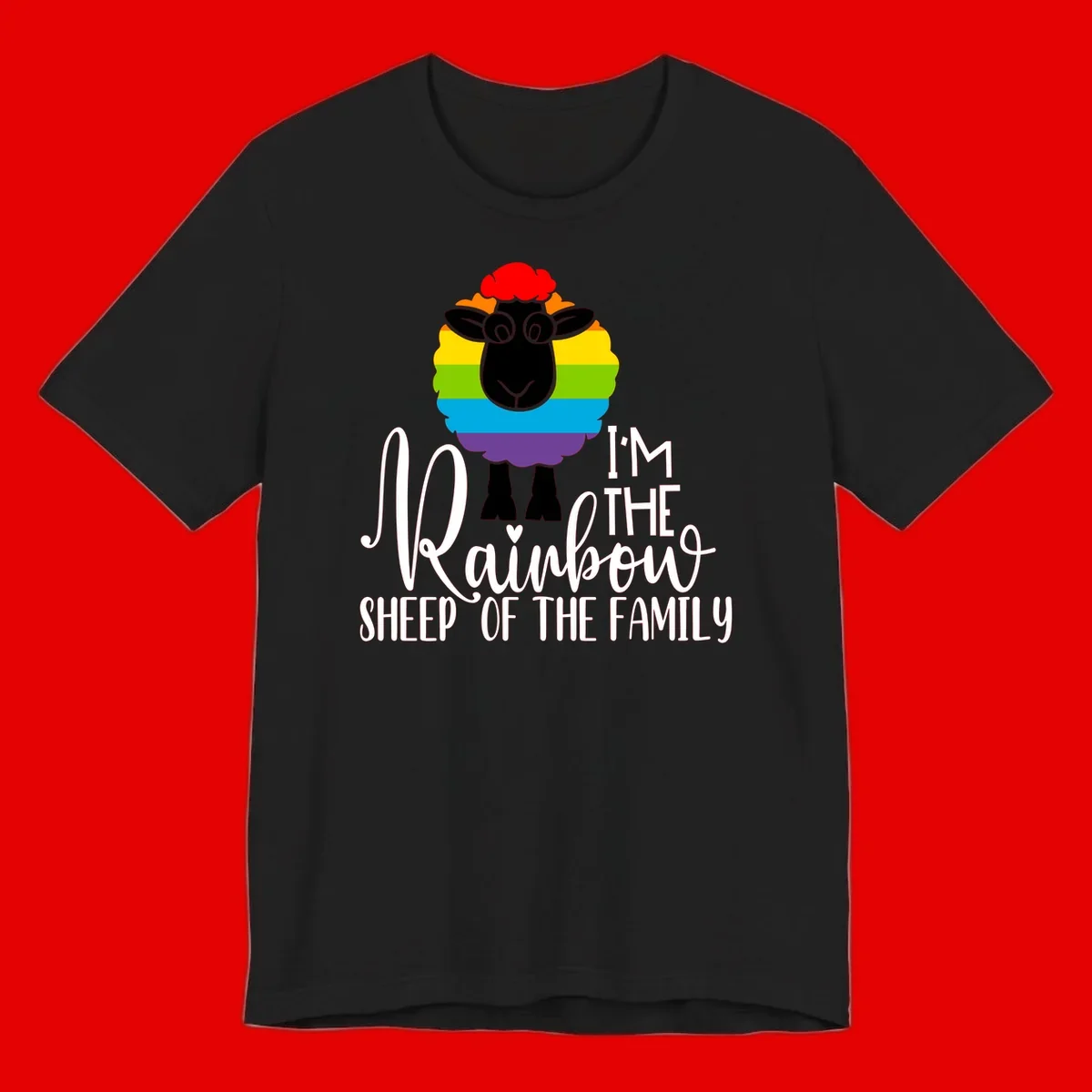 Cartoon sheep with rainbow-striped wool and text 'I'm The Rainbow Sheep Of The Family' celebrating pride and individuality