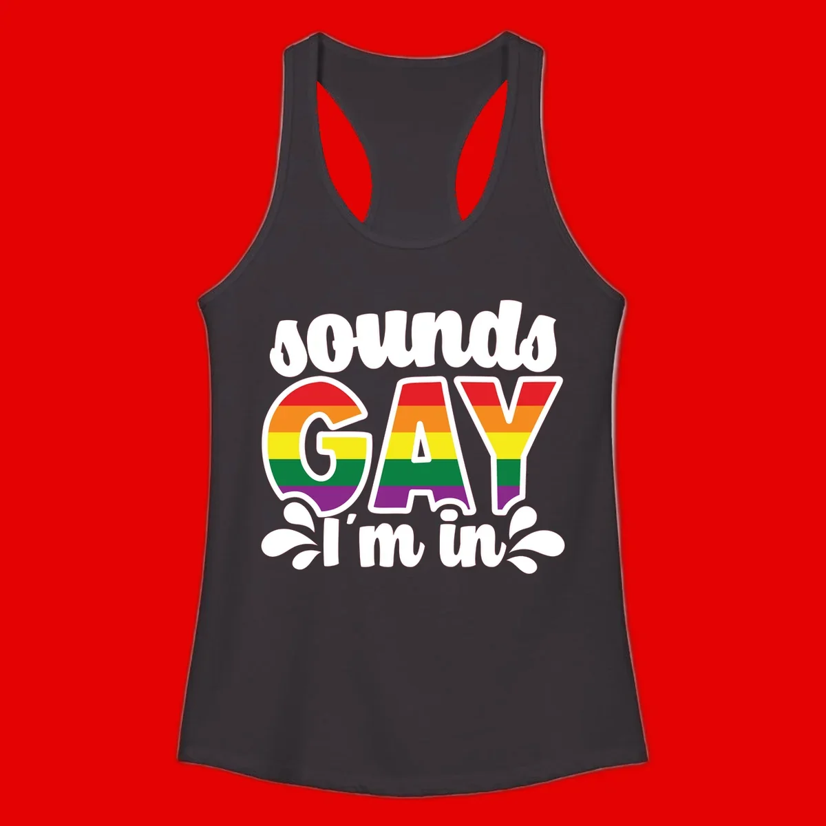 Rainbow pride flag striped lettering spelling 'PROUD GAY I'm in' with decorative flourishes on gray background