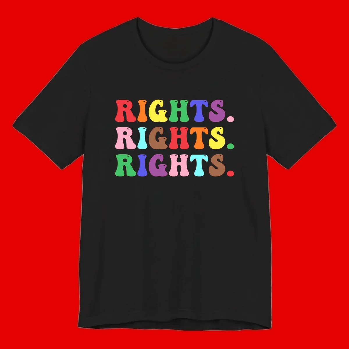 Rainbow-colored letters spelling 'RIGHTS' three times in bright red, orange, yellow, green, blue, purple, pink, cyan, and brown on gray background