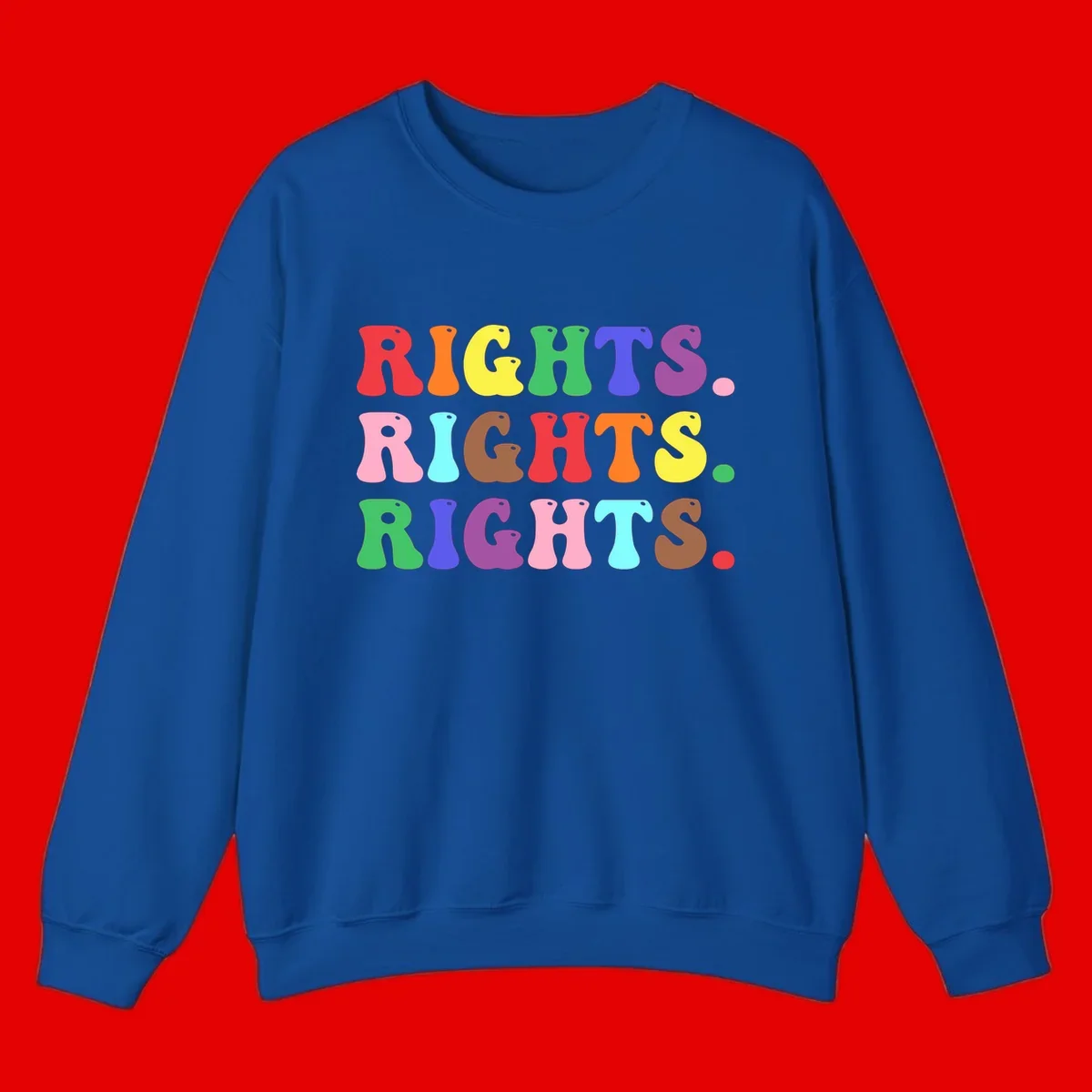 Rainbow-colored letters spelling 'RIGHTS' three times in bright red, orange, yellow, green, blue, purple, pink, cyan, and brown on gray background